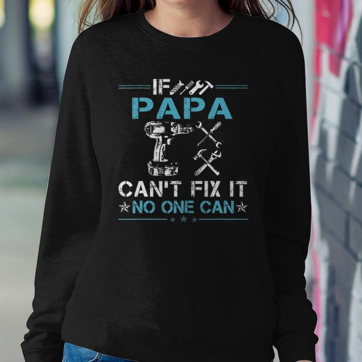 If Papa Cant Fix It No One Can Fathers Day Sweatshirt Gifts for Her