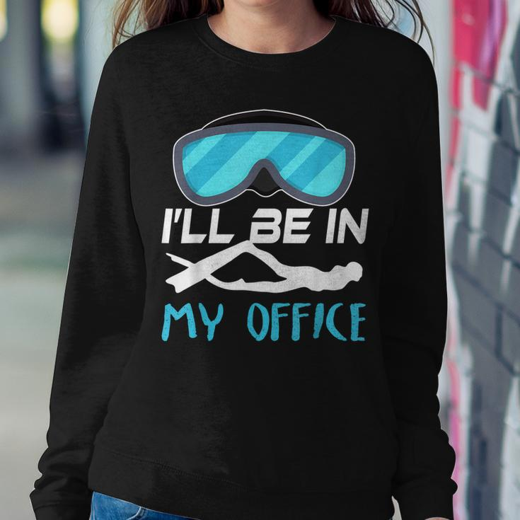 Ill Be In My Office Diver Scuba Diving Sweatshirt Gifts for Her