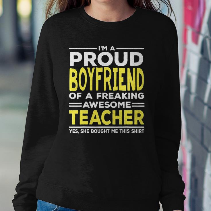 Im A Proud Boyfriend Of A Freaking Awesome Teacher Sweatshirt Gifts for Her