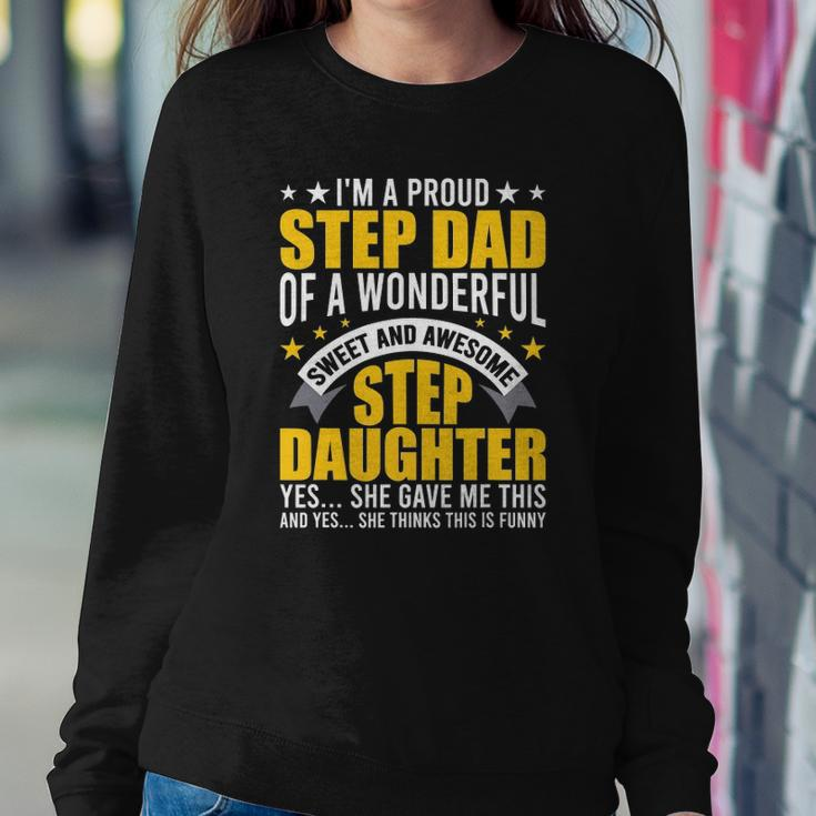 Im A Proud Step Dad Of Awesome Step Daughter Stepdad Sweatshirt Gifts for Her