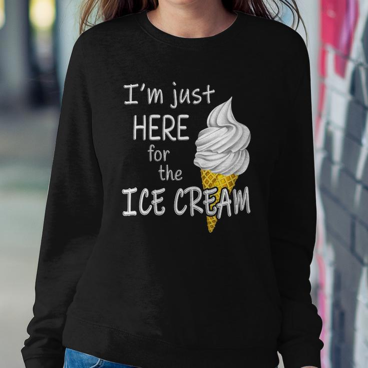 Im Just Here For The Ice Cream Summer Funny Cute Vanilla Sweatshirt Gifts for Her