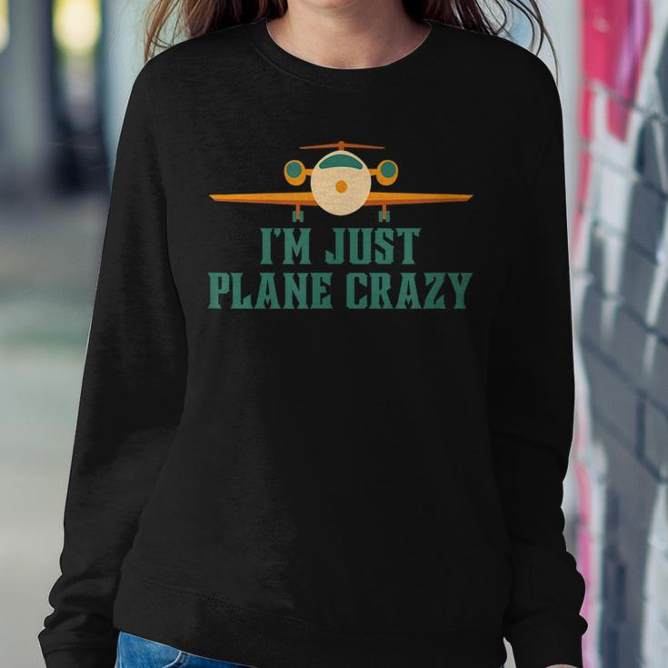 Im Just Plane Crazy Airplane Pilot Aviator Aviation Sweatshirt Gifts for Her