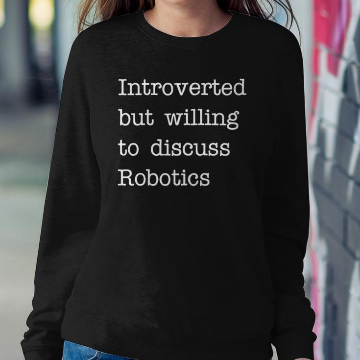 Introverted But Willing To Discuss Robotics Zip Sweatshirt Gifts for Her