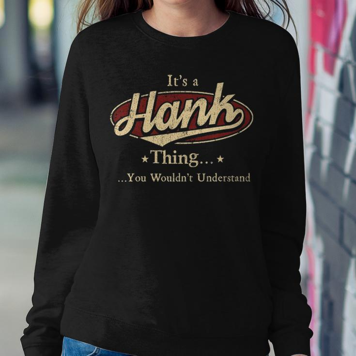 Its A Hank Thing You Wouldnt Understand Shirt Personalized Name GiftsShirt Shirts With Name Printed Hank Sweatshirt Gifts for Her