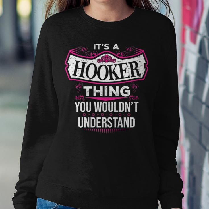 Its A Hooker Thing You Wouldnt UnderstandShirt Hooker Shirt For Hooker Sweatshirt Gifts for Her