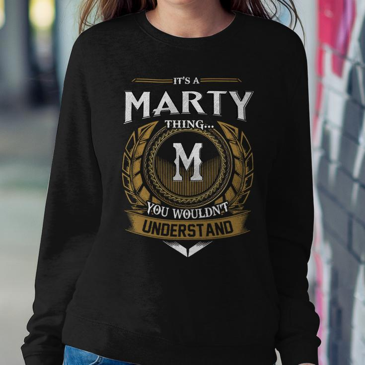 Its A Marty Thing You Wouldnt Understand Name Sweatshirt Gifts for Her