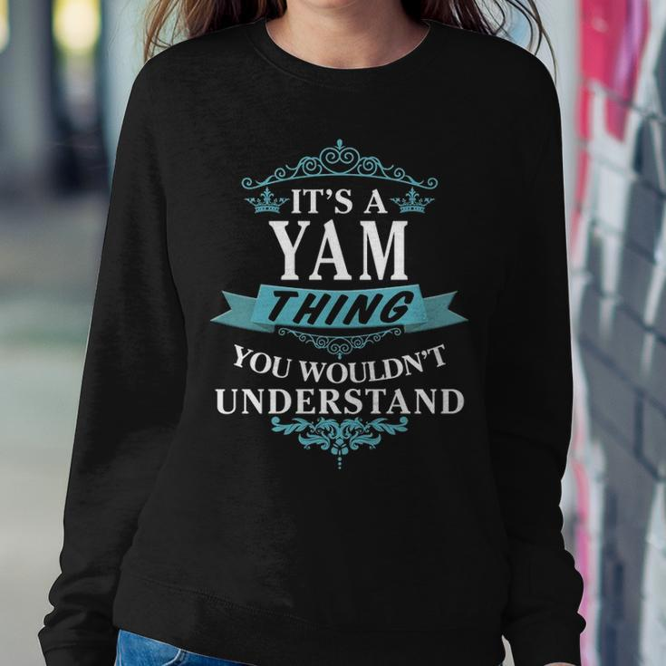 Its A Yam Thing You Wouldnt UnderstandShirt Yam Shirt For Yam Sweatshirt Gifts for Her