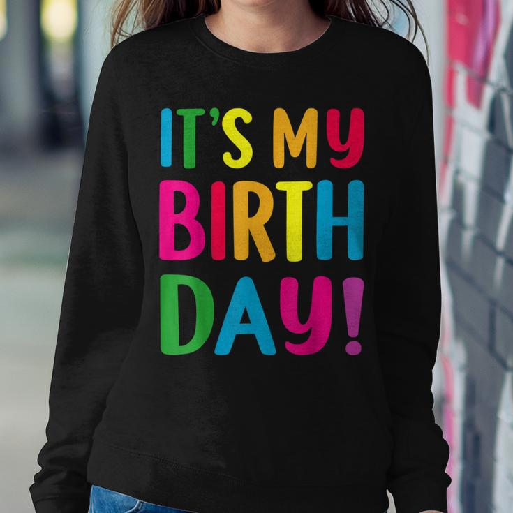 Its My Birthday For Ns Birthday Gift Sweatshirt Gifts for Her