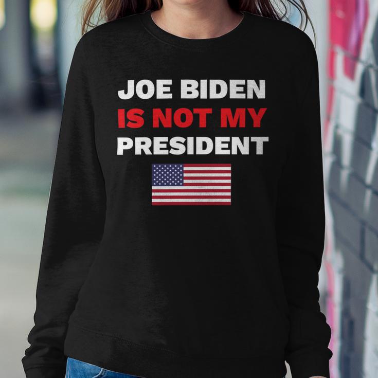 Joe Biden Is Not My President Not My President Sweatshirt Gifts for Her