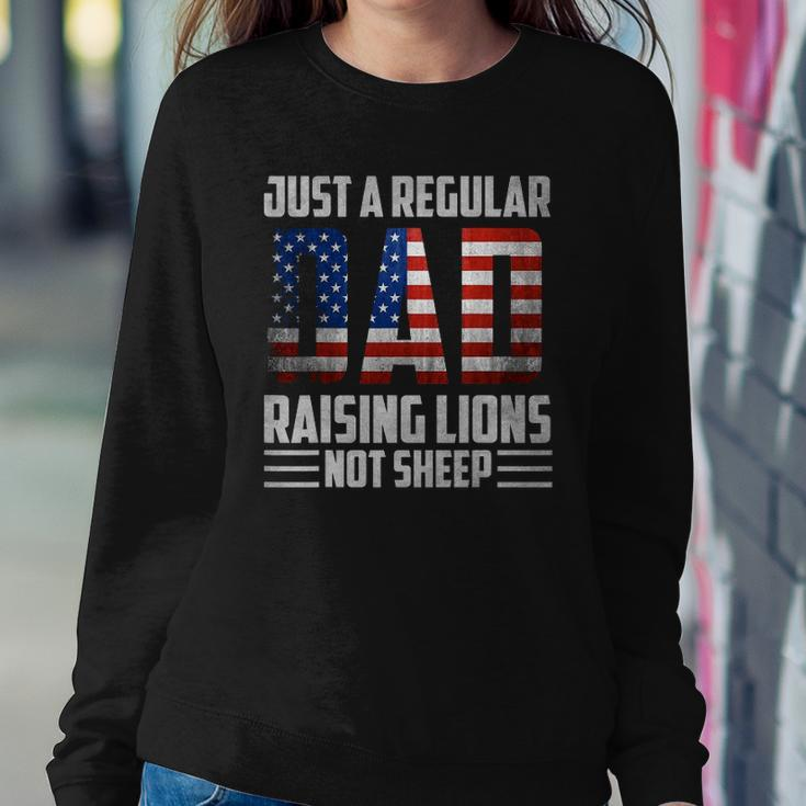 Just A Regular Dad Raising Lions For Men 4Th Of July Sweatshirt Gifts for Her