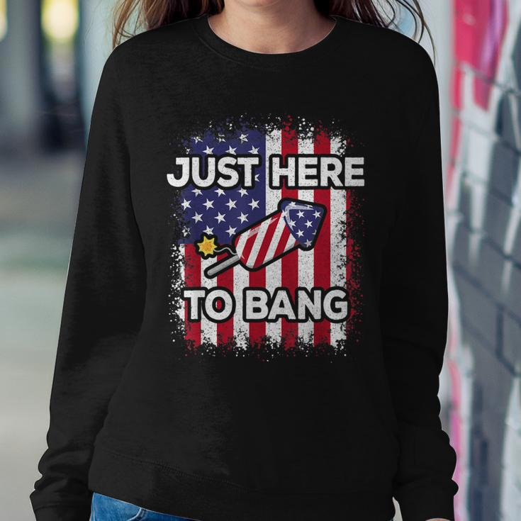 Just Here To Bang 4Th Of July American Flag Fourth Of July Sweatshirt Gifts for Her