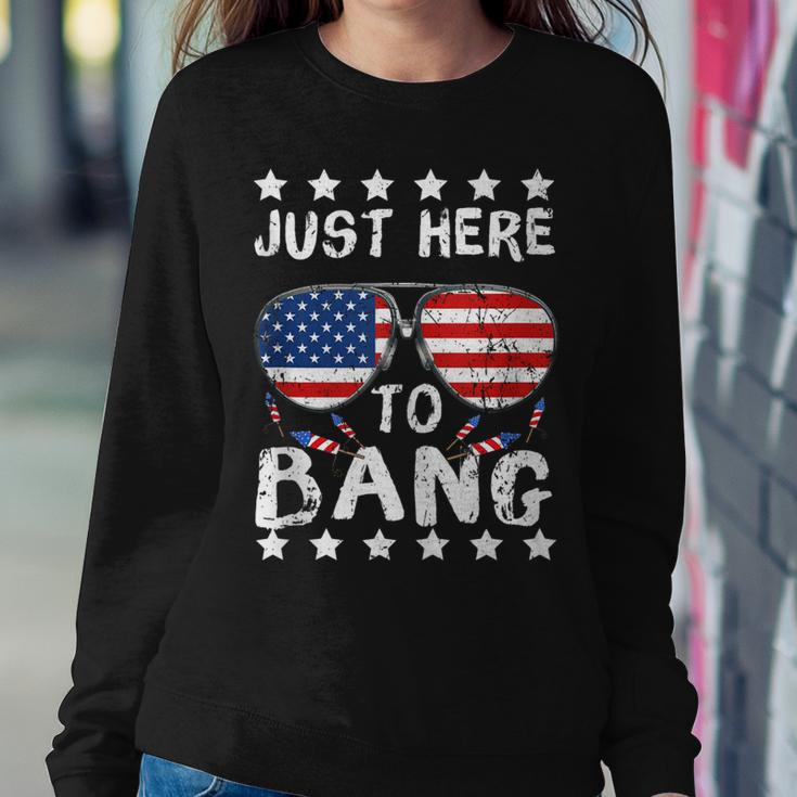 Just Here To Bang And Drink Beer Fourth Of July 4Th Of July Sweatshirt Gifts for Her