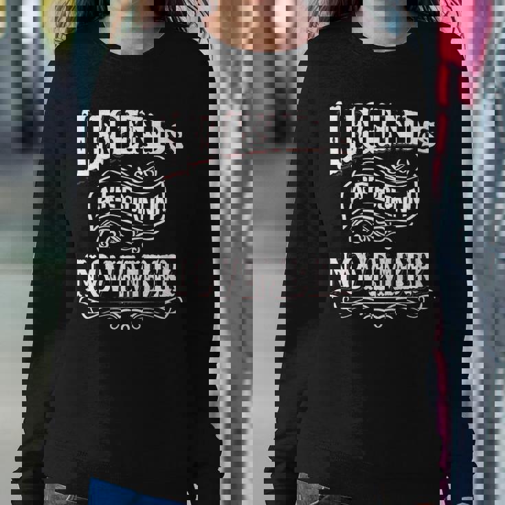 Legends Are Born In November Sweatshirt Gifts for Her