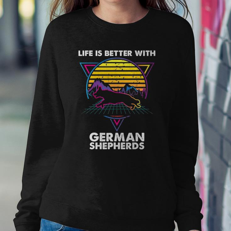 Life Is Better With German Shepherds Sweatshirt Gifts for Her