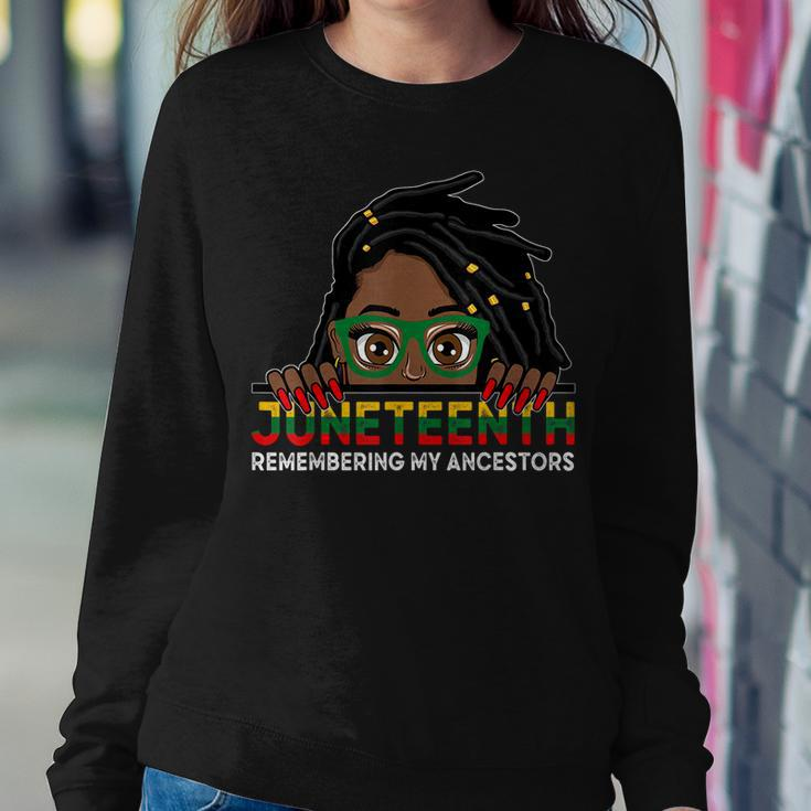 Locd Hair Girl 4Th July Remembering My Ancestors Juneteenth Sweatshirt Gifts for Her
