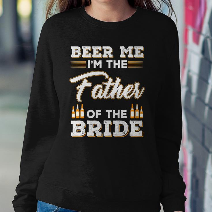 Mens Beer Me Im The Father Of The Bride Sweatshirt Gifts for Her