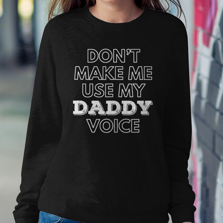 Mens Dont Make Me Use My Daddy Voice Funny Lgbt Gay Pride Sweatshirt Gifts for Her