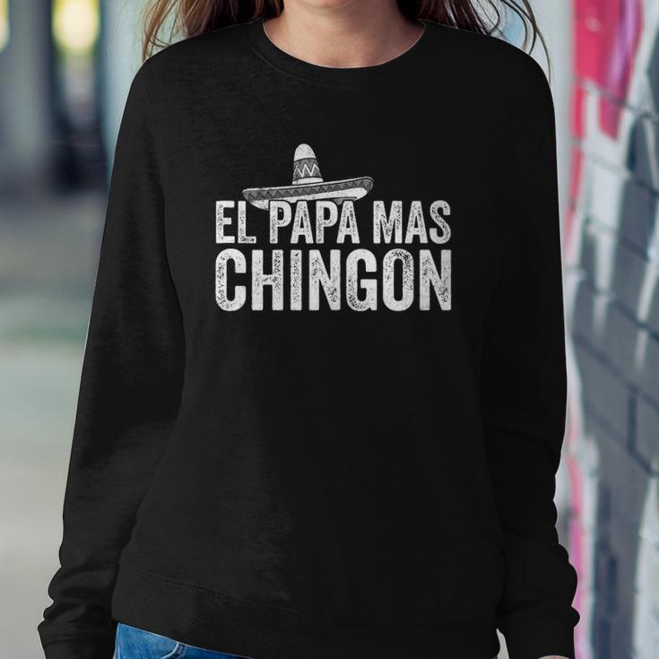 Mens El Papa Mas Chingon Mexican Hat Spanish Fathers Day Gift Sweatshirt Gifts for Her
