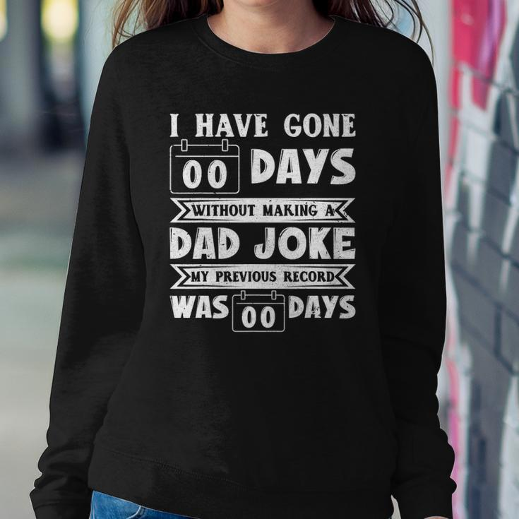 Mens I Have Gone 0 Days Without Making A Dad Joke Fathers Day Sweatshirt Gifts for Her