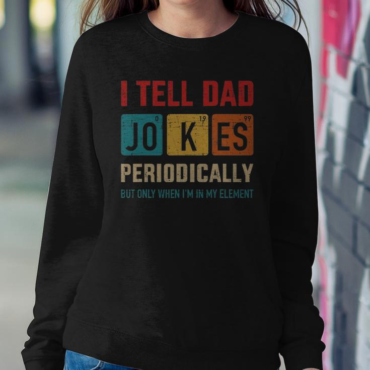 Mens I Tell Dad Jokes Periodically Element Vintage Fathers Day Sweatshirt Gifts for Her