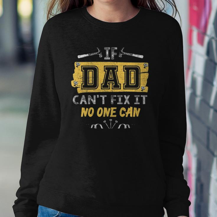 Mens If Dad Cant Fix It No One Can Carpenters Father Day Sweatshirt Gifts for Her