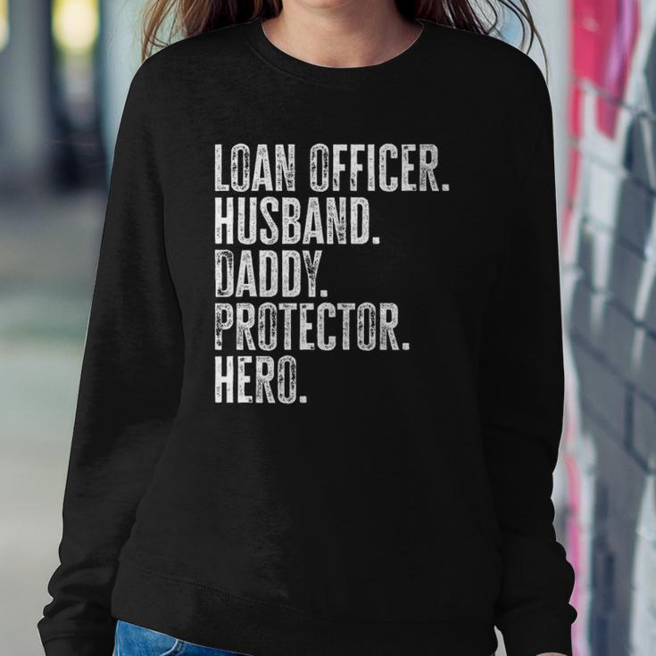 Mens Loan Officer Husband Daddy Protector Hero Fathers Day Dad Sweatshirt Gifts for Her