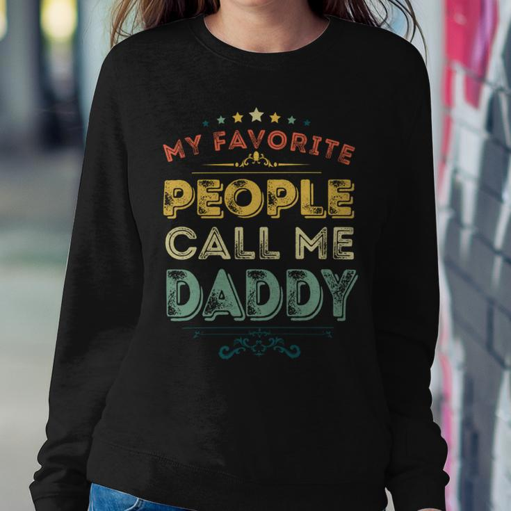 Mens My Favorite People Call Me Daddy Retro Fathers Day Gift Sweatshirt Gifts for Her