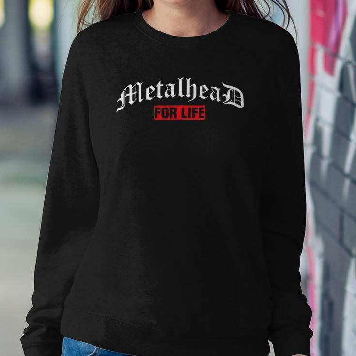 Metalhead For Life Metaller Headbanger Metal Fan Gifts Sweatshirt Gifts for Her
