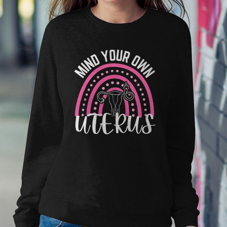 Mind Your Own Uterus Rainbow My Uterus My Choice Women Sweatshirt Gifts for Her