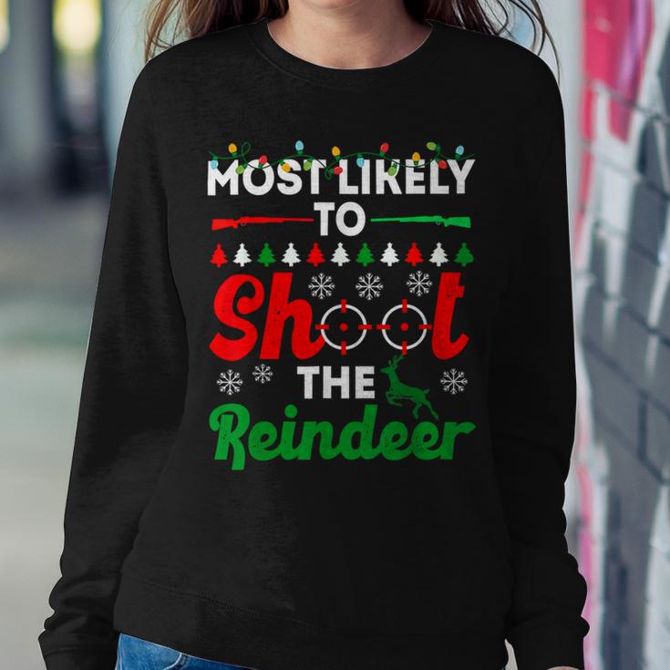 Most Likely To Shoot The Reindeer 556 Shirt Sweatshirt Gifts for Her