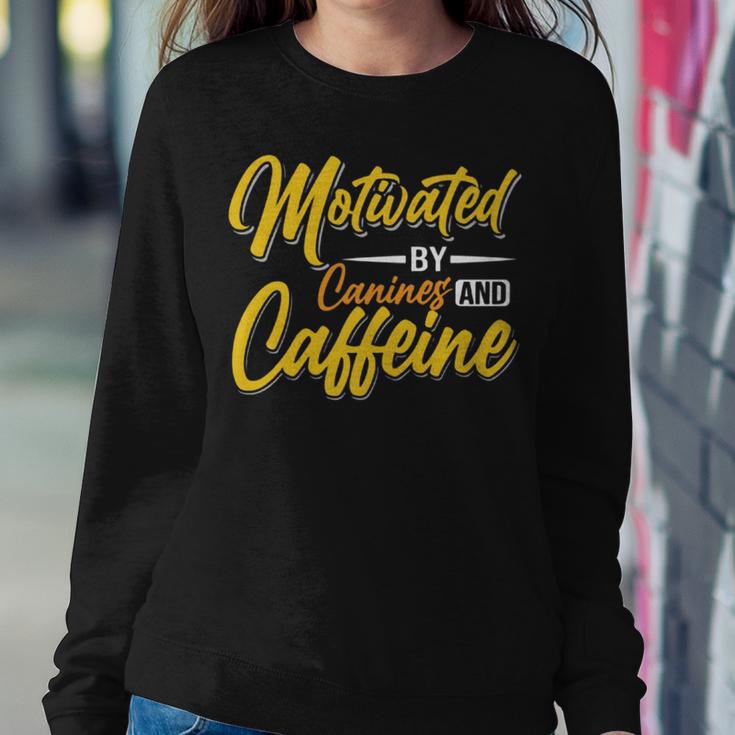 Motivated By Caffeine And Canine 803 Trending Shirt Sweatshirt Gifts for Her