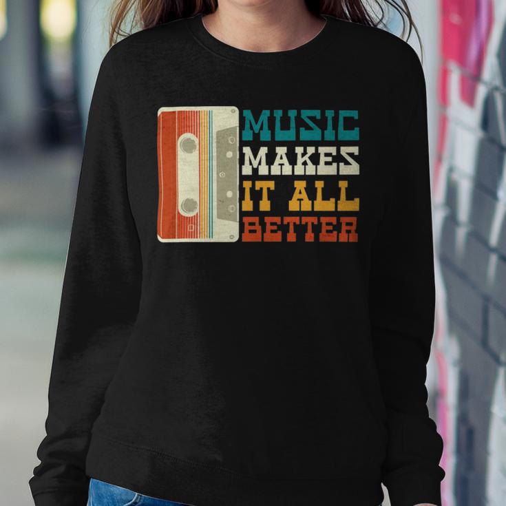 Music Makes It All Better 764 Shirt Sweatshirt Gifts for Her