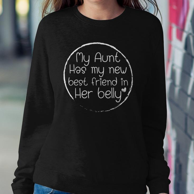 My Aunt Has My New Best Friend In Her Belly Funny Auntie Sweatshirt Gifts for Her