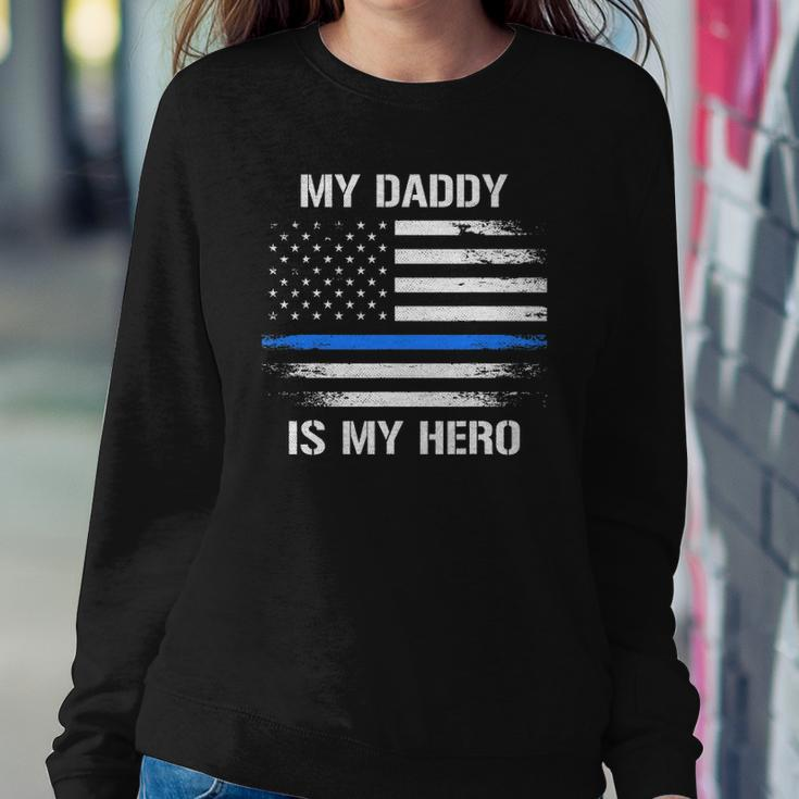 My Daddy Is My Hero Police Officer Thin Blue Line Sweatshirt Gifts for Her