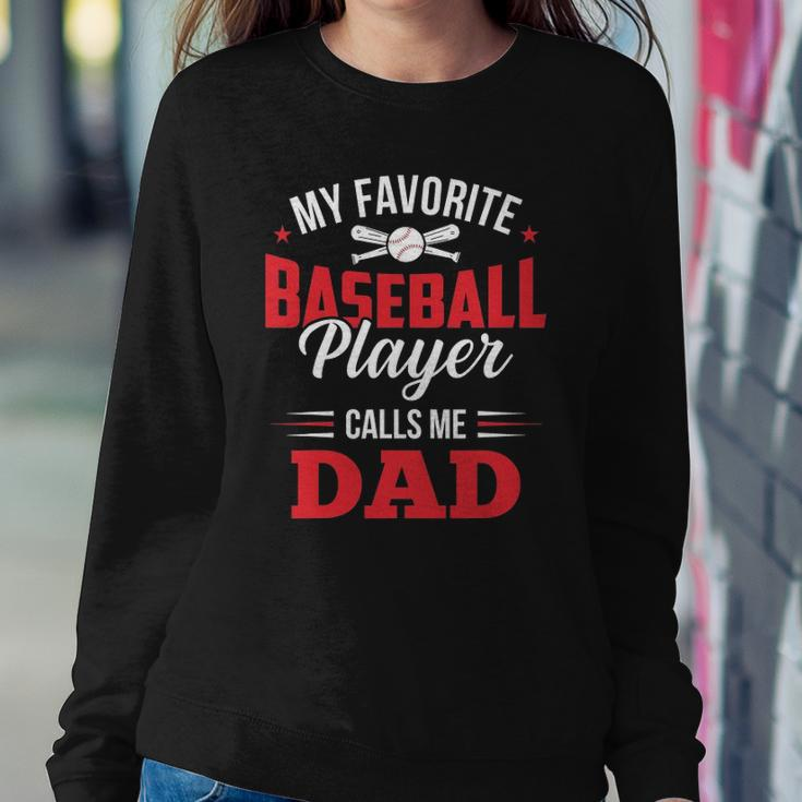 My Favorite Baseball Player Calls Me Dad Son Father Sweatshirt Gifts for Her