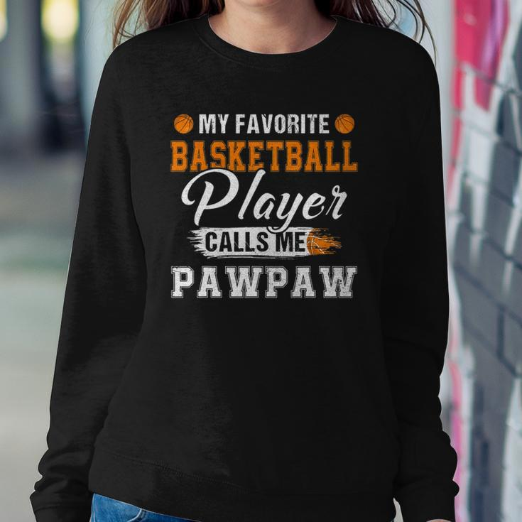 My Favorite Basketball Player Calls Me Pawpaw Fathers Day Sweatshirt Gifts for Her
