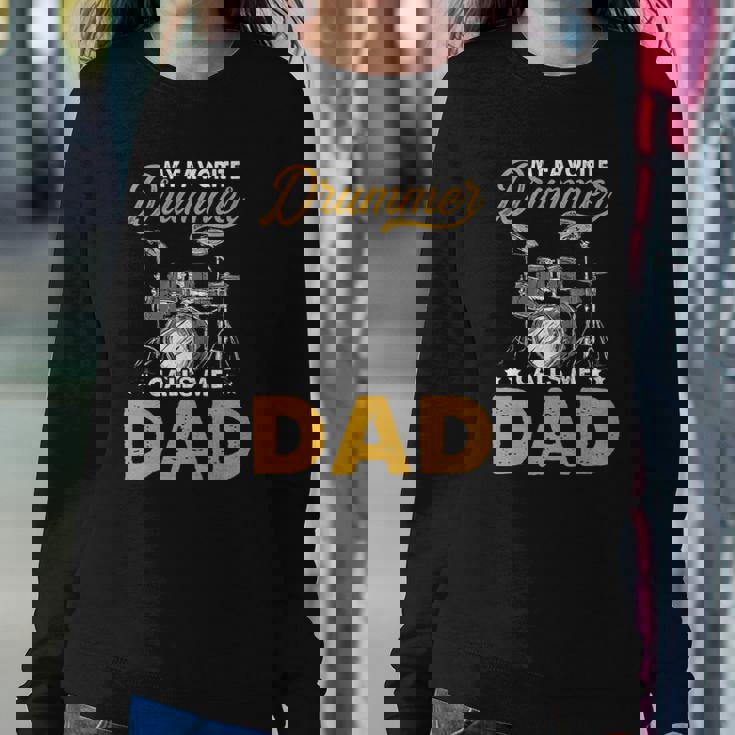 My Favorite Drummer Calls Me Dad Fathers Day Drummer Sweatshirt Gifts for Her