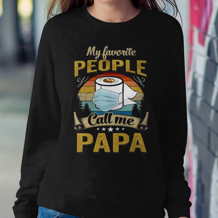 My Favorite People Call Me Papa 529 Trending Shirt Sweatshirt Gifts for Her