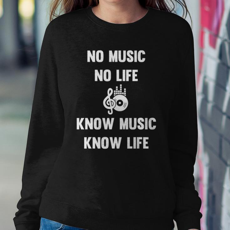 No Music No Life Know Music Know Life Gifts For Musicians Sweatshirt Gifts for Her