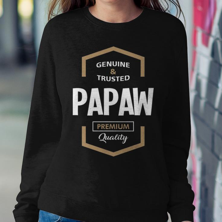 Papaw Grandpa Gift Genuine Trusted Papaw Premium Quality Sweatshirt Gifts for Her