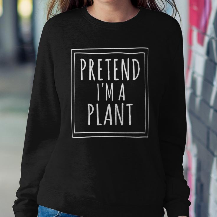 Pretend Im A Plant Halloween Costume Party Funny Sweatshirt Gifts for Her