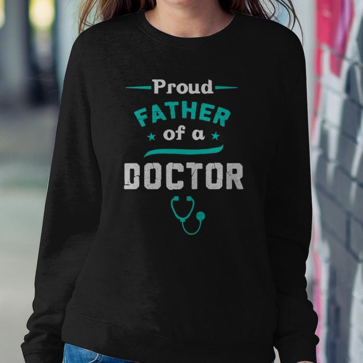 Proud Father Of A Doctor Fathers Day Sweatshirt Gifts for Her