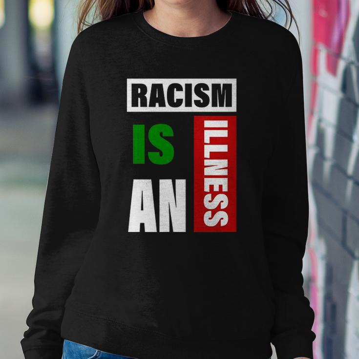 Racism Is An Illness Black Lives Matter Anti Racist Sweatshirt Gifts for Her