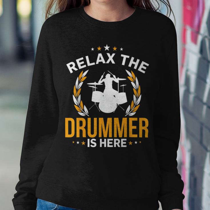 Relax The Drummer Here Sweatshirt Gifts for Her