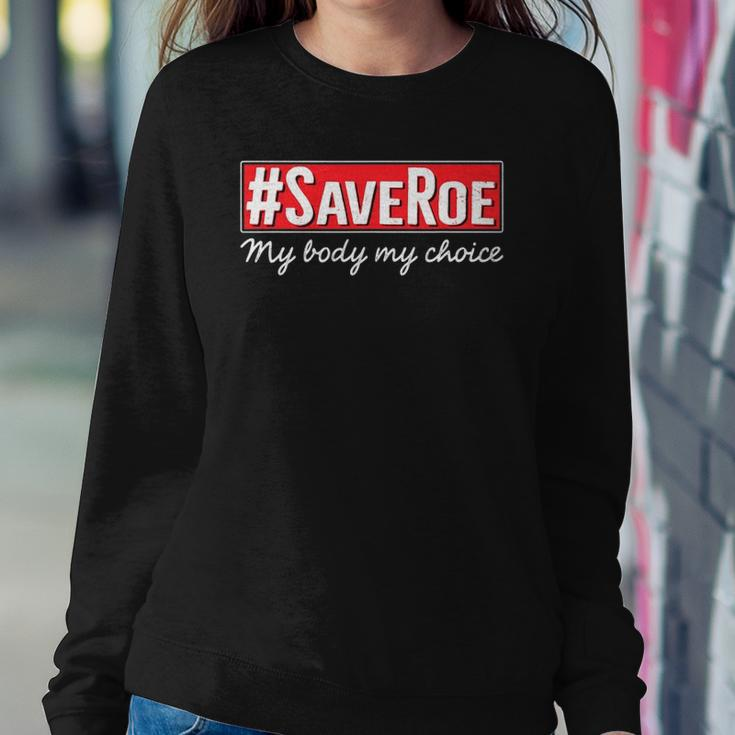 Saveroe Hashtag Save Roe Vs Wade Feminist Choice Protest Sweatshirt Gifts for Her