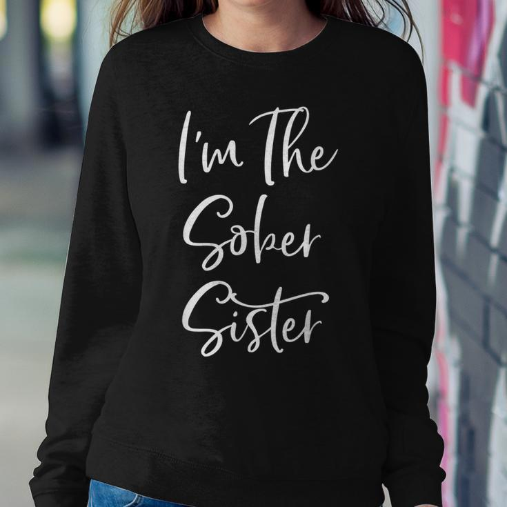 Sisters Weekend Funny Im The Sober Sister Girls Trip Sweatshirt Gifts for Her