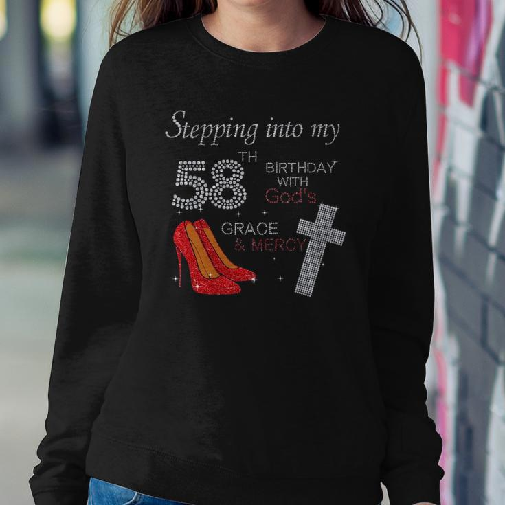 Stepping Into My 58Th Birthday With Gods Grace Mercy Heels Sweatshirt Gifts for Her