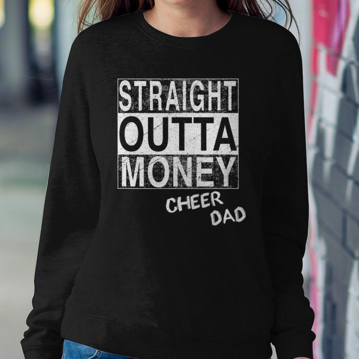 Straight Outta Money Cheer Dad Funny Sweatshirt Gifts for Her