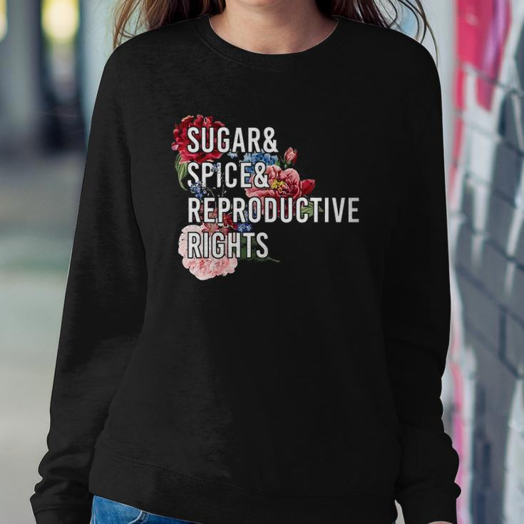 Sugar And Spice And Reproductive Rights For Women Sweatshirt Gifts for Her