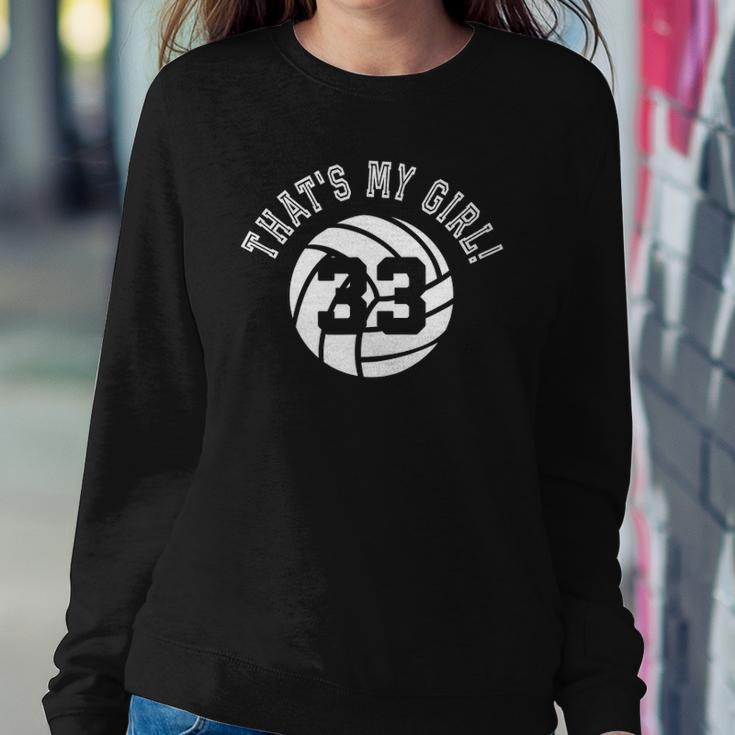 Thats My Girl 33 Volleyball Player Mom Or Dad Gift Sweatshirt Gifts for Her